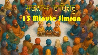 Japo Satnam Satnam Satnam Ji  Waheguru Waheguru Waheguru Ji  15minute Devotional Simran