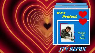 DJ's Project - Vision Of Love (JTV 2024 Remix)