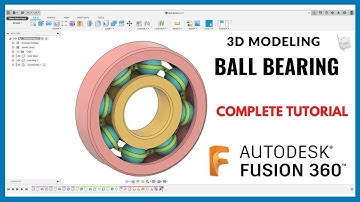 Fusion 360 Tutorial Ball Bearing 3D modeling and assembling | Complete tutorial for Beginner
