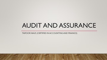 AUDIT AND ASSURANCE (CAF-09) - INTRODUCTION (Lecture-02)
