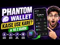 Phantom Wallet Kaise Use Kare? | A To Z Beginner Guide