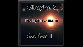Apotheosis, Chapter 3, Session 1