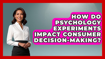 How Do Psychology Experiments Impact Consumer Decision-Making? | Strange Science HQ