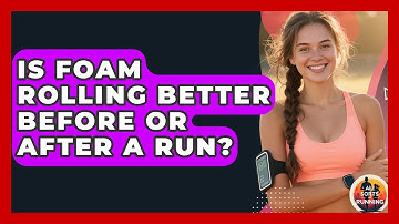Is Foam Rolling Better Before or After a Run? - All Sorts Of Running