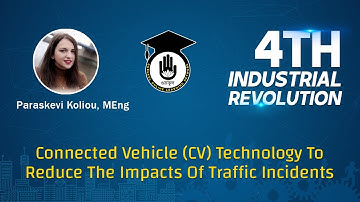 4IR - Connected Vehicle (CV) Technology To Reduce The Impacts Of Traffic Incidents || 4IR Gurukul