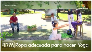 ROPA adecuada para hacer YOGA [Mi parque, tu casa] Telemedellín 