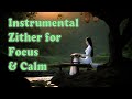 Tiếng đàn tranh thư giãn nhẹ nhàng – Giai điệu từ Tâm Ann | 1 Hour Zither Instrumental for Focus
