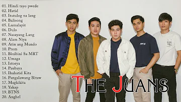 The Juans Nonstop OPM Love Songs Playlist 2022 - The Juans Greatest Hits 2022