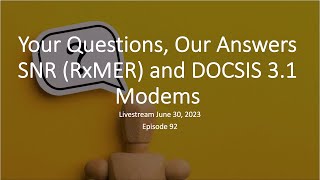 SNR (RxMER) and DOCSIS 3.1 Modems