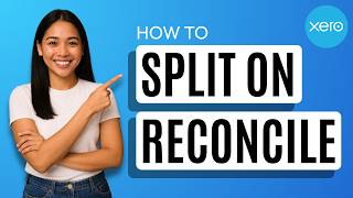How to Split Payment When Reconciling in Xero [Quick Guide]
