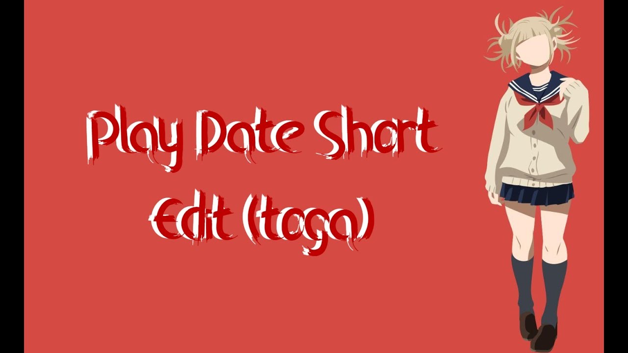 Play Date Short Edit Toga Youtube