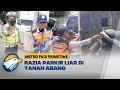 Razia Parkir Liar di Kawasan Tanah Abang