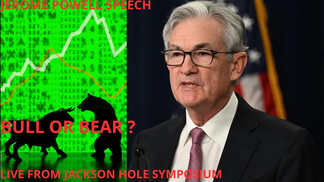 LIVE JEROME POWELL SPEECH AT JACKSON HOLE !! - YouTube