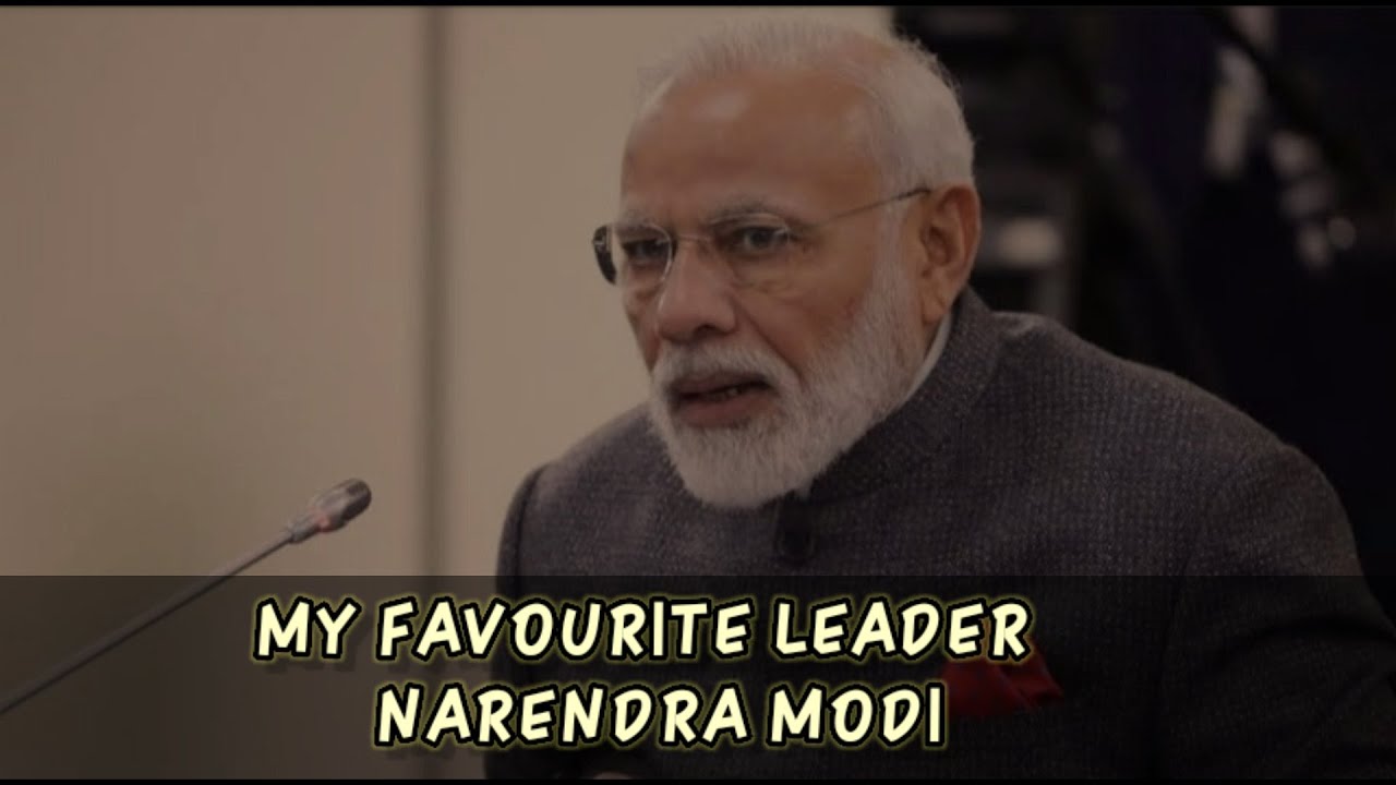 essay on my favourite leader narendra modi