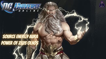 DCUO - SOURCE ENERGY AURA & POWER OF ZEUS