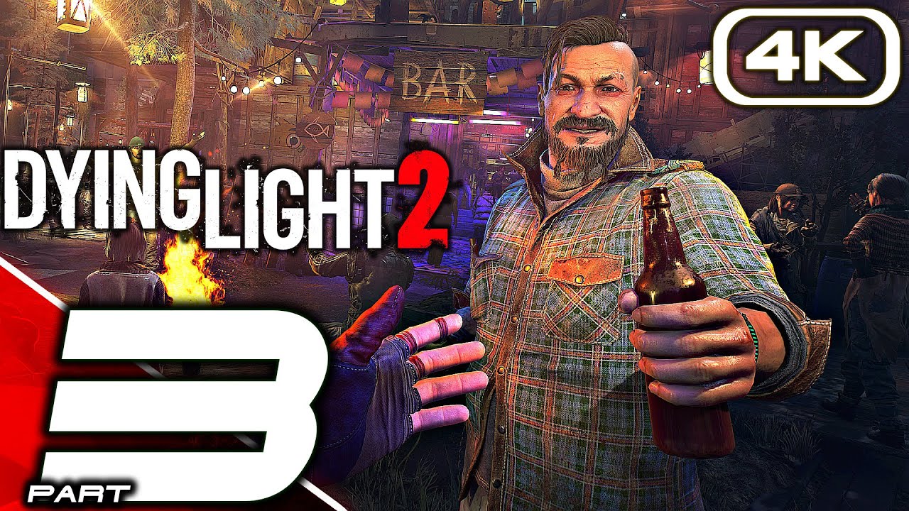 DYING LIGHT 2 Gameplay Walkthrough Part 3 FULL GAME [4K 60FPS PC ULTRA ...