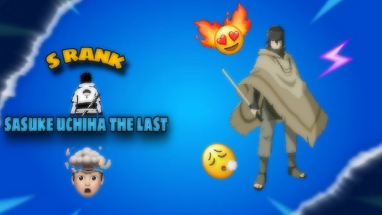 trying S rank sasuke uchiha (the last ) in nxb