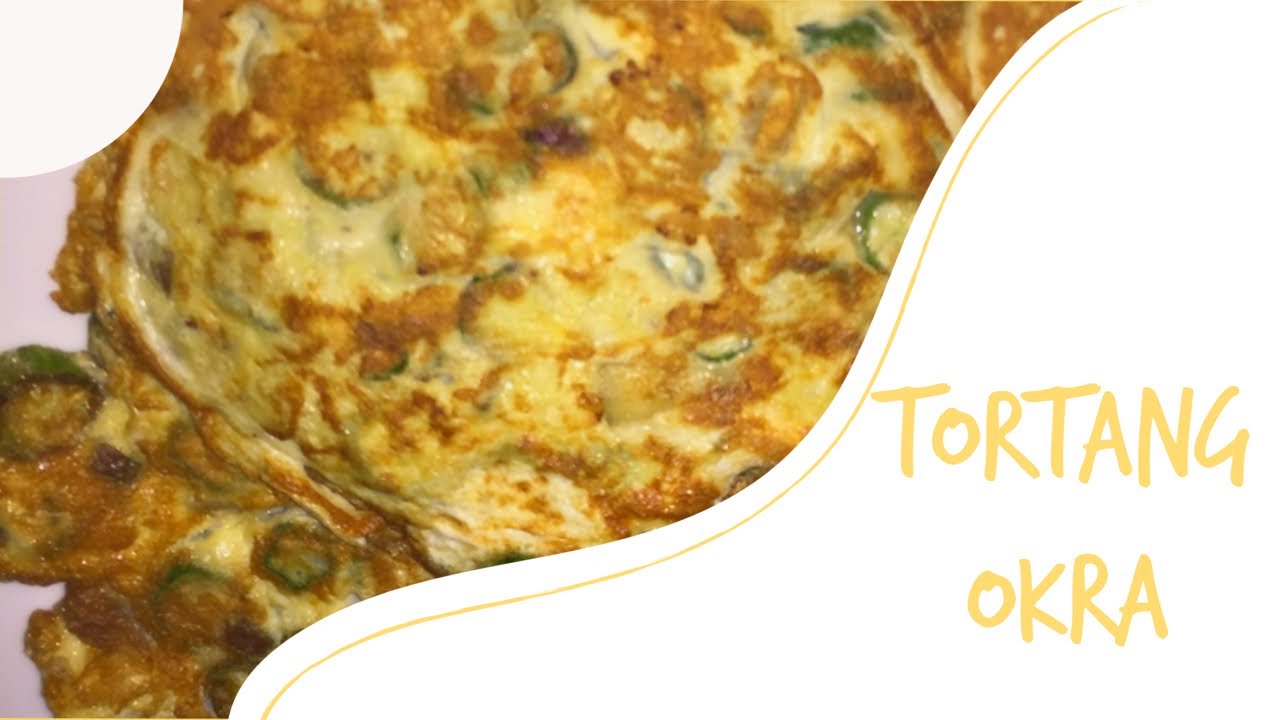HOW TO COOK TORTANG OKRA easy & delicious BUDGET FRIENDLY my version YouTube