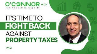 It's time to FIGHT BACK against property taxes | O'Connor & Associates