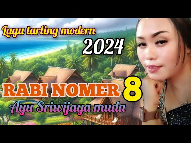 lagu tarling modern 2024 - RABI NOMER 8 - Ayu Sriwijaya muda - video lirik class=