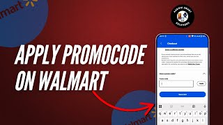 How to Apply a Promo Code on Walmart