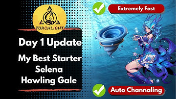 Torchlight: Infinite - Selena Howling Gale League Starter - Day 1 Update