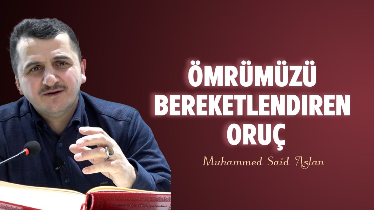 Ömrümüzü Bereketlendiren Oruç - Risale-i Nur Sohbetleri - 07.03.2026