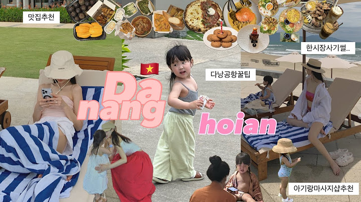 다낭 4박5일 아기랑 해외여행 브이로그 31개월 인생 첫 마사지 한시장 사기 당한 우리..하얏트리젠시다낭 리조트 호이안 배달 맛집추천
