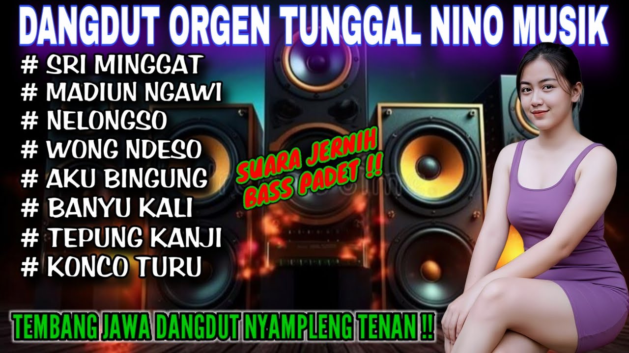 DANGDUT ORGEN TUNGGAL NINO MUSIK❗LAGU TERBAIK SONY JOSS❗SRI MINGGAT, MADIUN NGAWI, NELONGSO