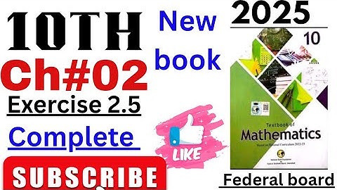 Class 10 Exercise 2.5 Maths Ch 02 NBF | Ex 2.5 class 10 | ex 2.5 math class 10 |ch 2 class 10 NBF
