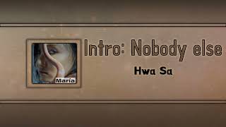 Download Lagu Intro : Nobody else - Hwa Sa [Instrumental Ver.]
