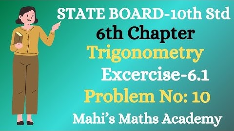 TN-10th Std-MATHS-Trigonometry-Ex-6.1-Q.No-10 #10thclass#mathsintamil#stateboard #trigonometry#maths