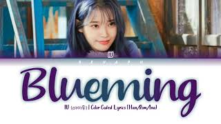 IU (아이유) - BLUEMING | Color Coded Lyrics [Han/Rom/Ina] Lirik Terjemahan Indonesia