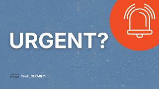 Why Everything Feels Urgent at Work?