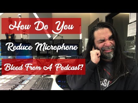 How Do I Reduce Microphone Bleedover From a Podcast?