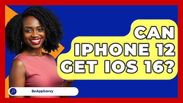 Can iPhone 12 Get iOS 16? - Be App Savvy