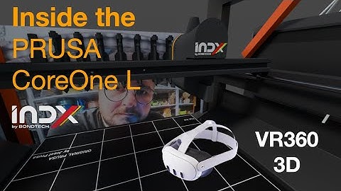 Prusa CoreOneL Bondtech INDX 3d VR360