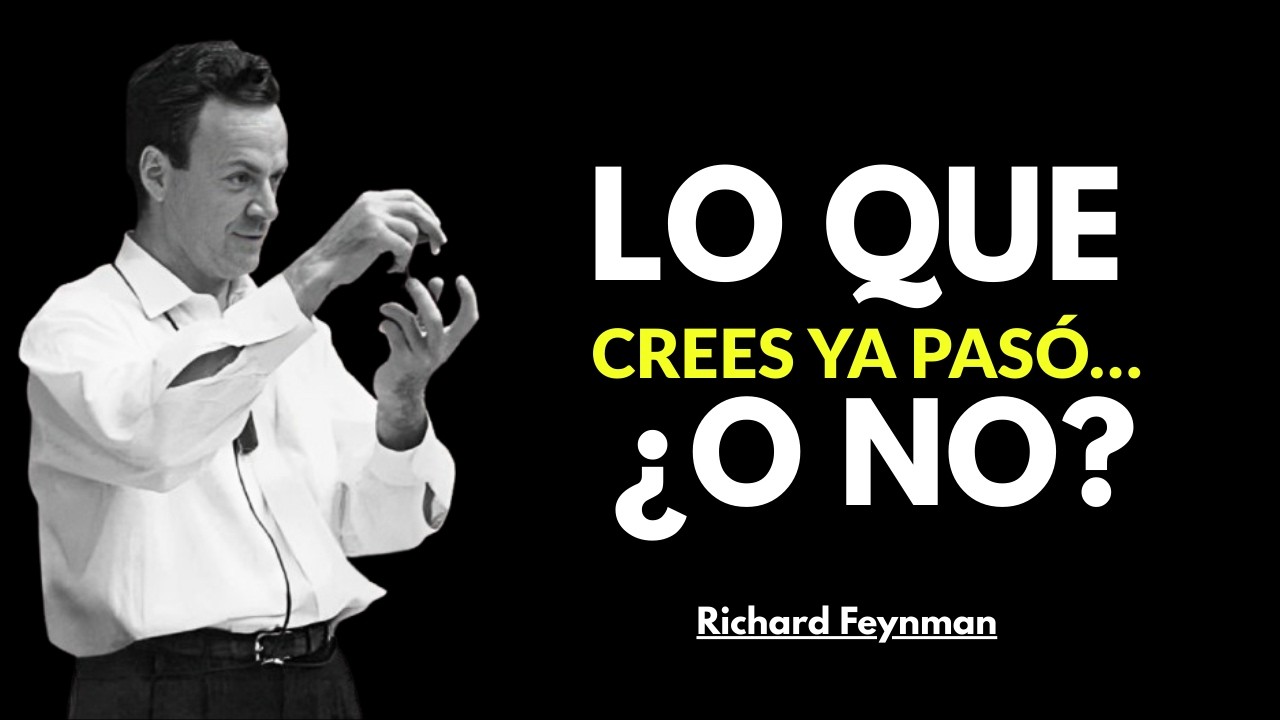 Tu PASADO Todavía Está Sucediendo Ahora Mismo — Feynman sobre la Relatividad