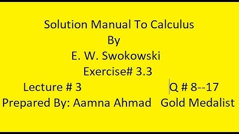 Extrema (First Derivative Test) || Solution Manual To Calculus || E.W. Swokowski || L # 3 || Q #8-17