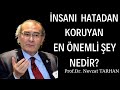 #BİR İNSANI HATADAN KORUYABİLEN ŞEY HESAP VEREBİLİRLİĞİDİR#NEVZAT TARHAN PSİKİYATRİ#