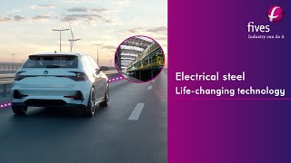 Steel Life-Changing Technology For Electrical Steel