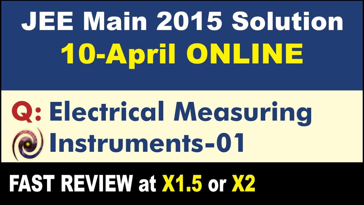 JEE Main 2015 Physics Solutions | Electrical Measuring Instruments-01