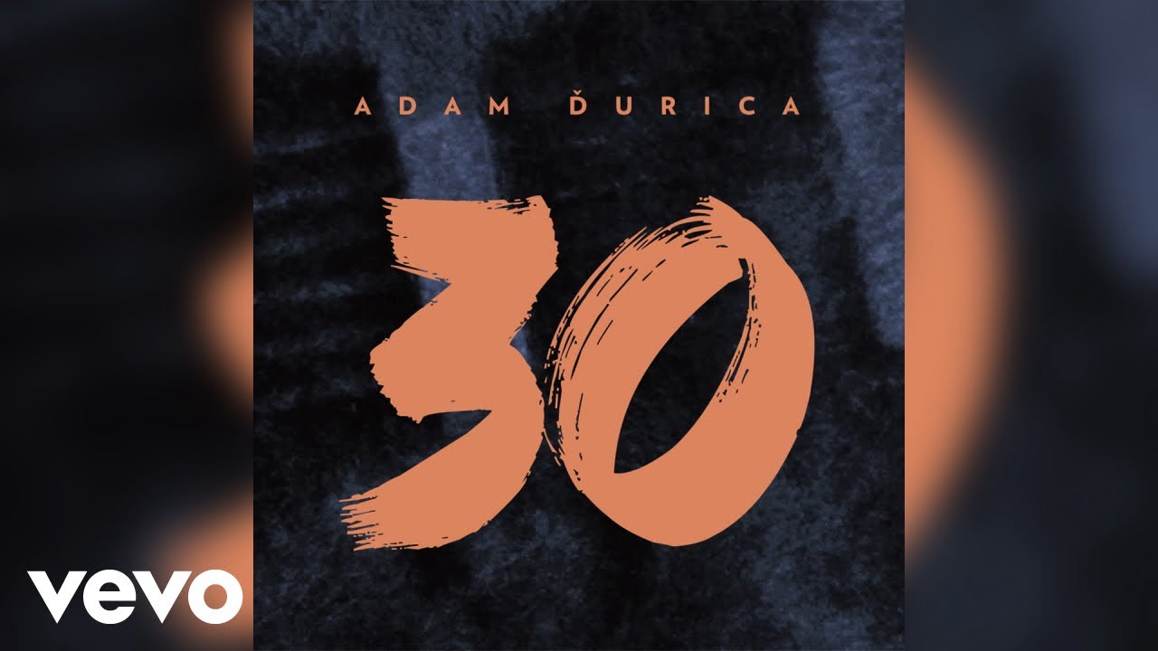 Watch Adam Ďurica - 30 (Official Audio) on YouTube Watch Adam Ďurica - 30 (Official Audio) on YouTube