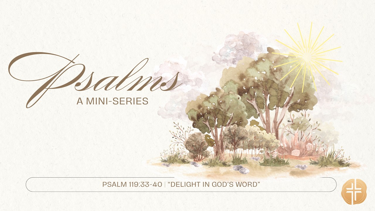 Psalm 119:33-40 | Delight in God's Word | 3/15/2026 - YouTube