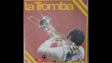 La Tromba – La Tromba 1982 [Colombia] (Full Album)#bsid3music