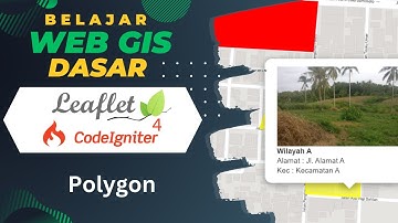 08 Belajar Web GIS Dasar Leaflet Dan Codeigniter 4  - Polygon