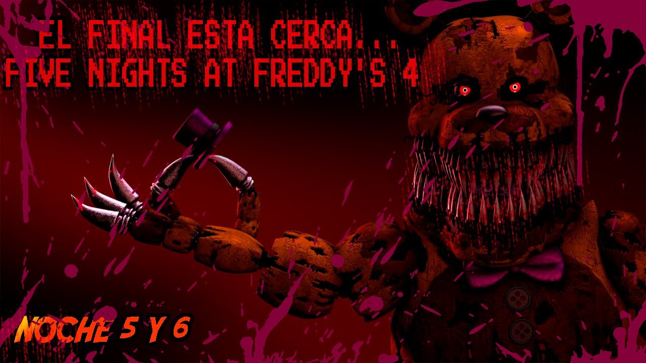 EL FINAL DE LA HISTORIA ESTA CERCA... FIVE NIGHTS AT