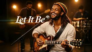 Let It Be But Its Reggae 