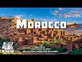 Morocco 4K Scenic Relaxation Film With Epic Cinematic Music 