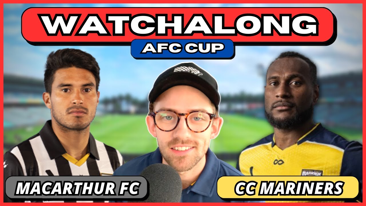 MACARTHUR FC v CENTRAL COAST MARINERS Live Watchalong YouTube